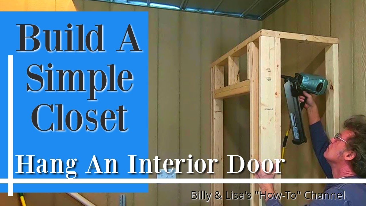How To Build A Simple Closet And Hang An Interior Door