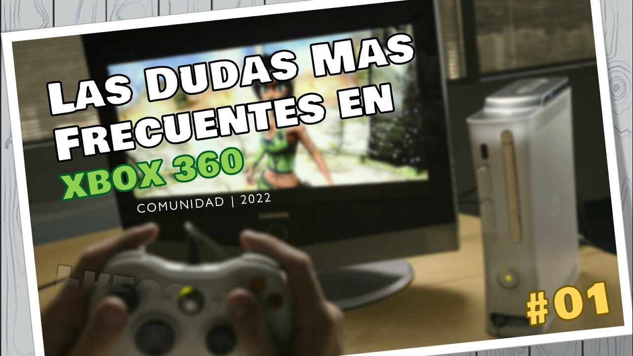 Comunidad - XBOX 360 | EXPLICANDO varios de sus problemas mas comunes en la consola | [PARTE 1].