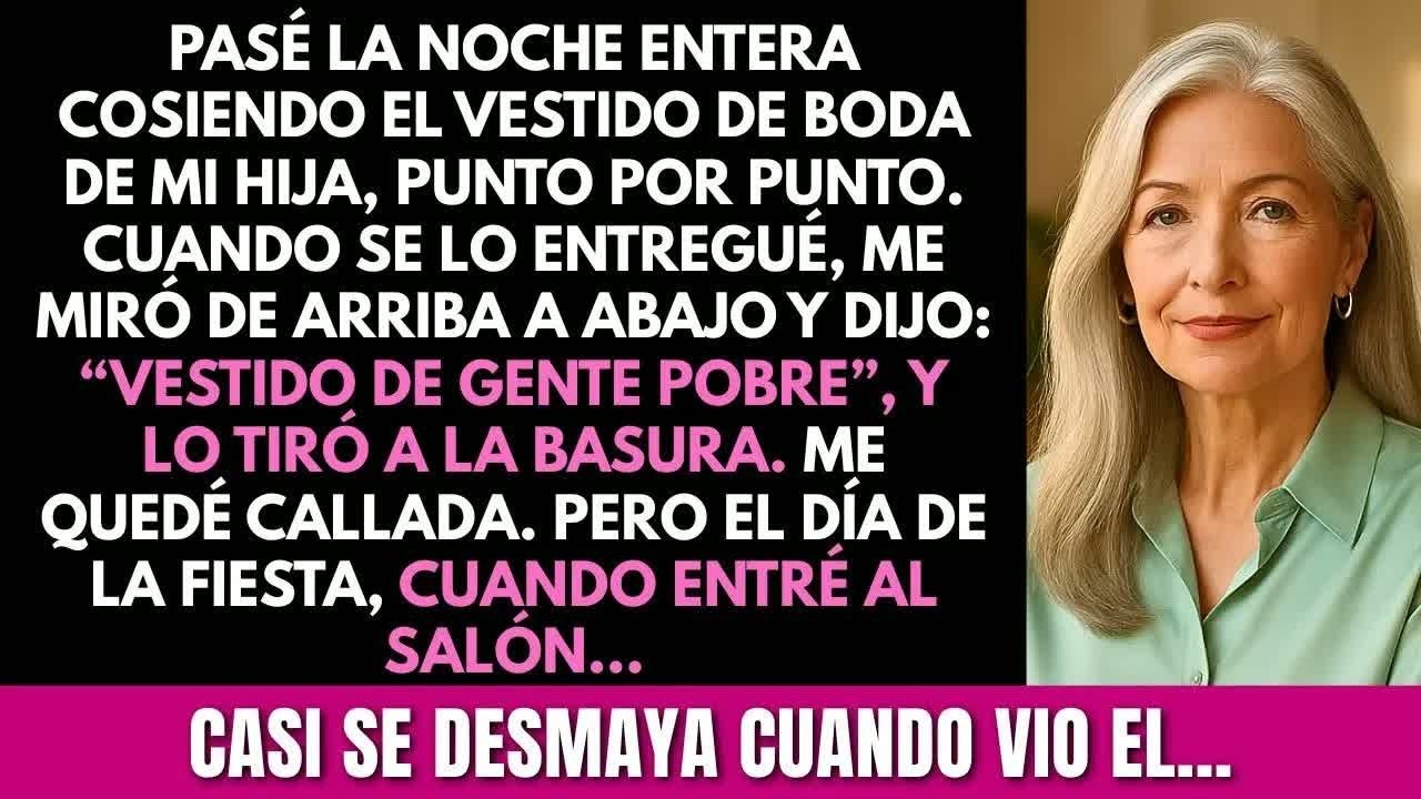 “Vestido de gente pobre”, dijo mi hija  Pero en la fiesta, cuando entré en el salón, casi se des