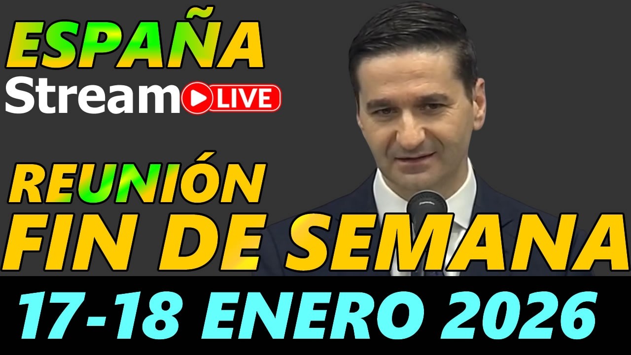 Reunion de Fin de Semana ESPAÑA 17-18 Enero 2026
