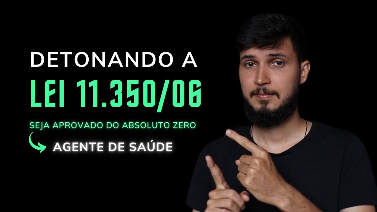 QUESTÕES ESTRATÉGICAS DA LEI 11.350/06  | Agente de Saúde (ACS) e Agente de Endemias (ACE)