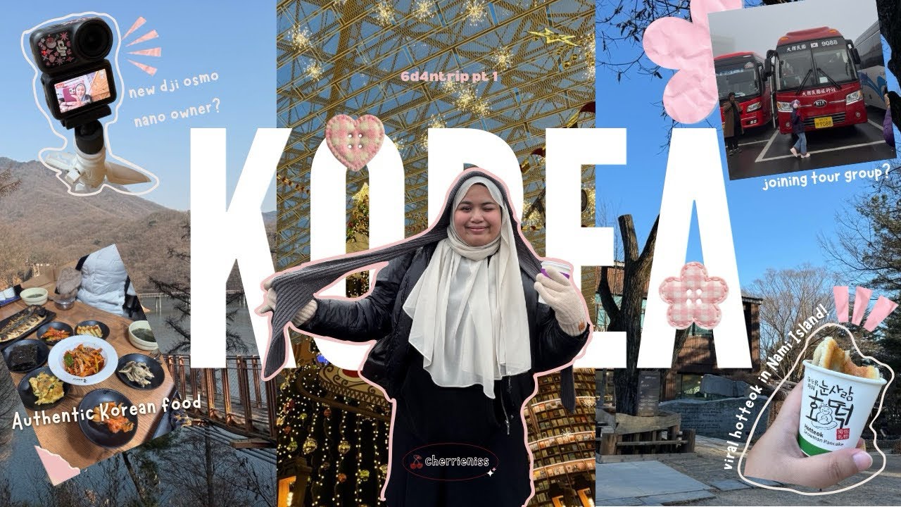 korea-log ౨ৎ˚⟡ : first time in kr | tour group experience | nami island | dji osmo nano | part 1 :)