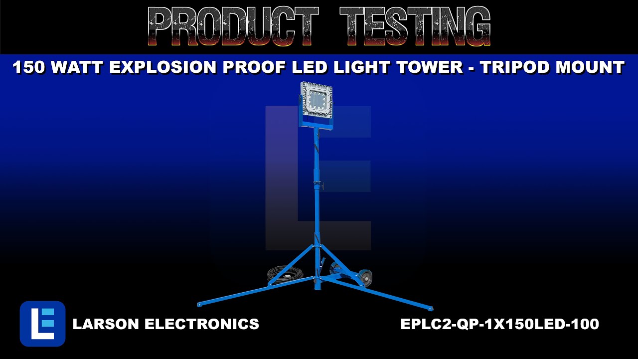 150 Watt Explosion Proof LED Light Tower - Tripod Mount - 9.42' Height - Class 2 Division 1