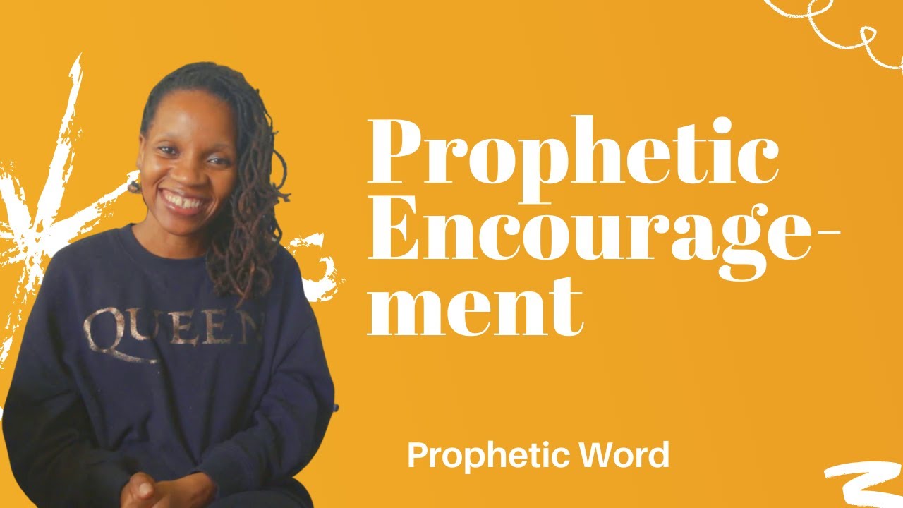 Prophetic Word - Be Encouraged - Dream Interpretation - June 22nd, 2021