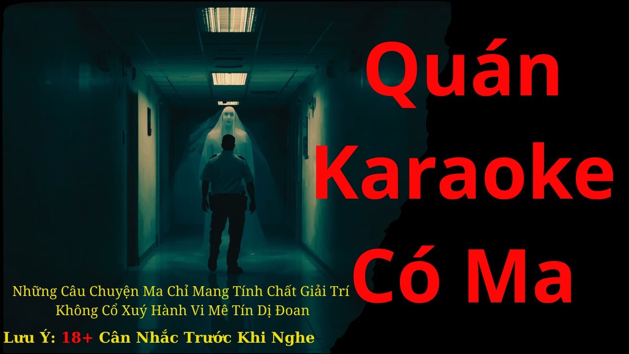 Quán Karaoke Có Ma / Chuyện Ma Radio Âm Dương