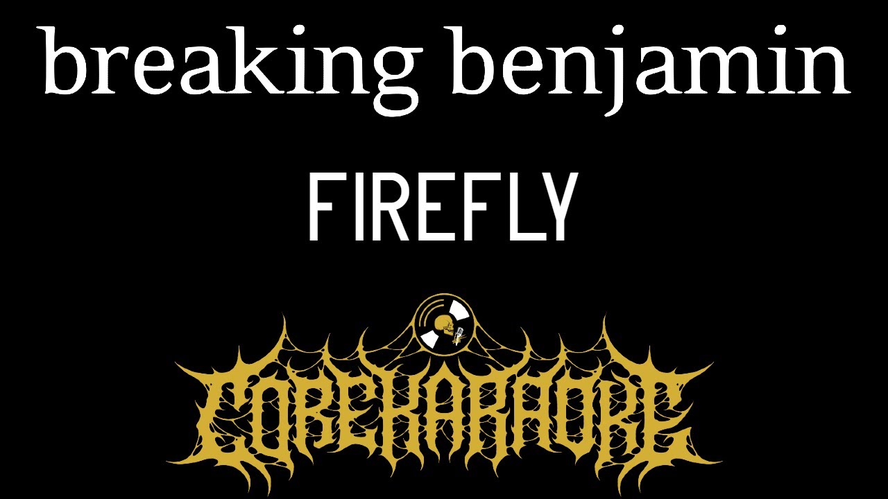 Breaking Benjamin - Firefly [Karaoke Instrumental]