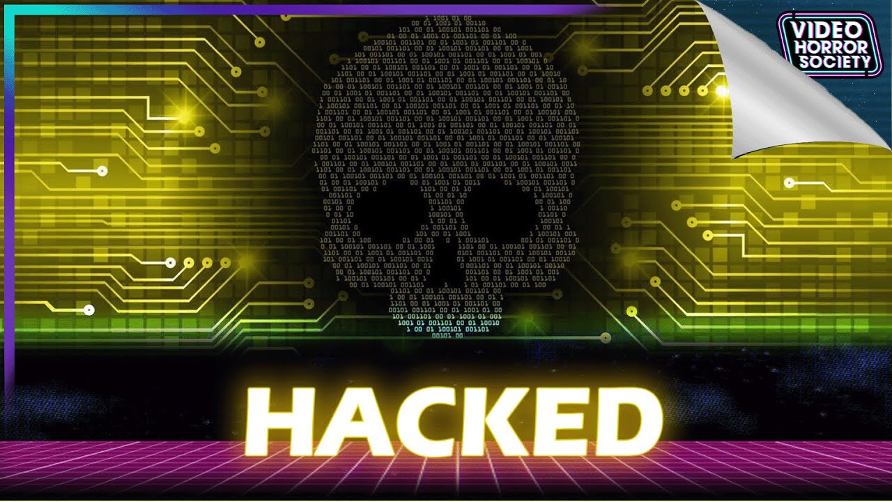 HACKED | Video Horror Society
