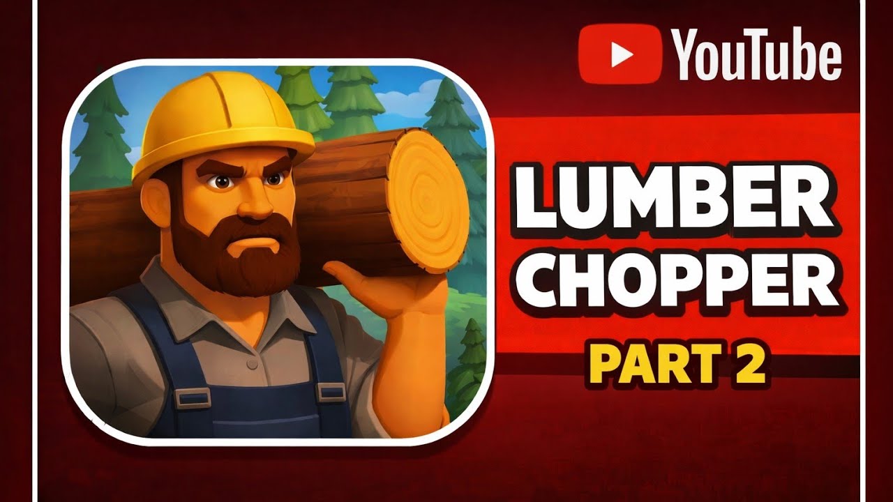 Lumber Chopper Gameplay Part 2 | Cutting Huge Trees Fast! 🌳🪓