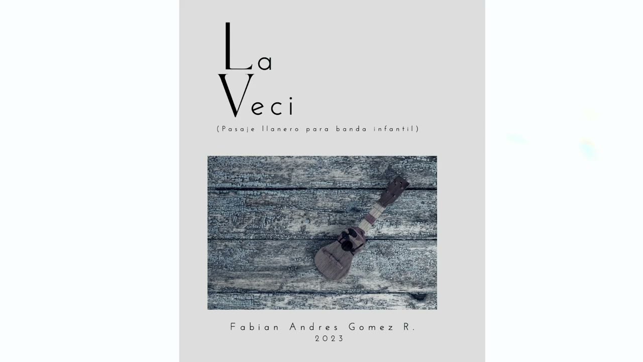 La veci (pasaje llanero para banda sinfónica infantil) Fabian Andres Gomez R