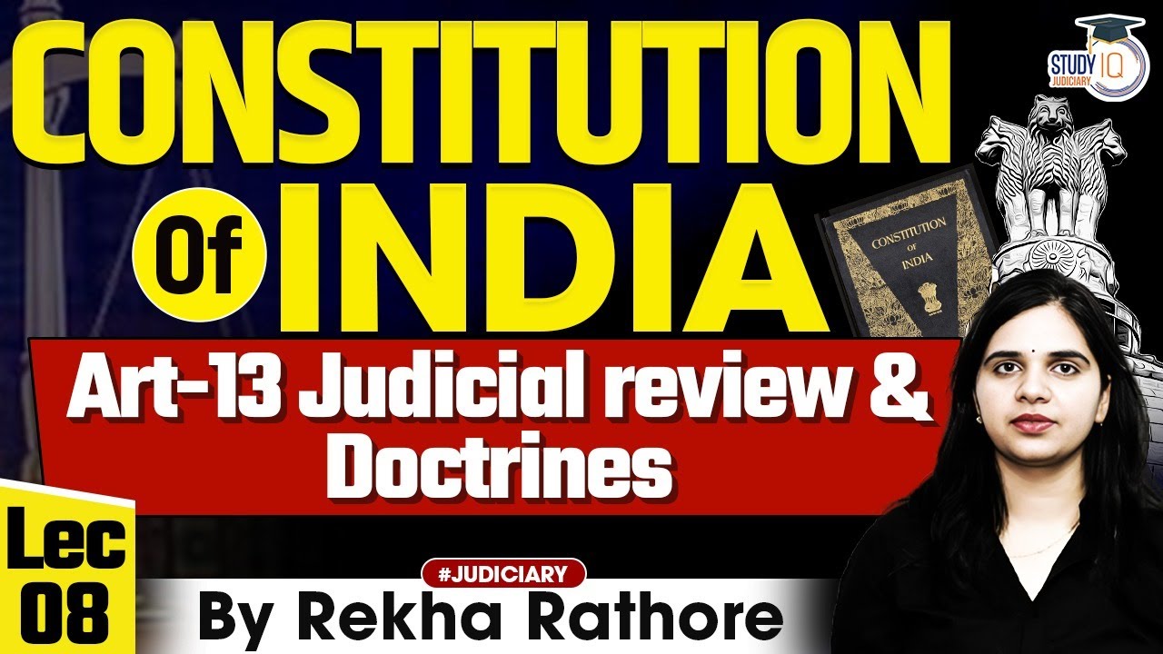 Constitution Of India ( Art 13 Judicial Review & Doctrines ) | Indian Polity For All Judiciary Exam