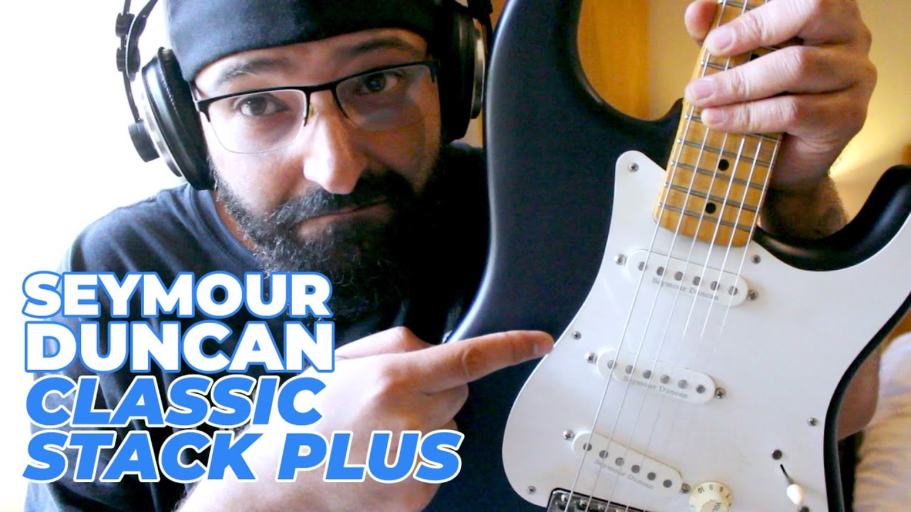 Sessions - Ep48 || SEYMOUR DUNCAN CLASSIC STACK PLUS (REVIEW)