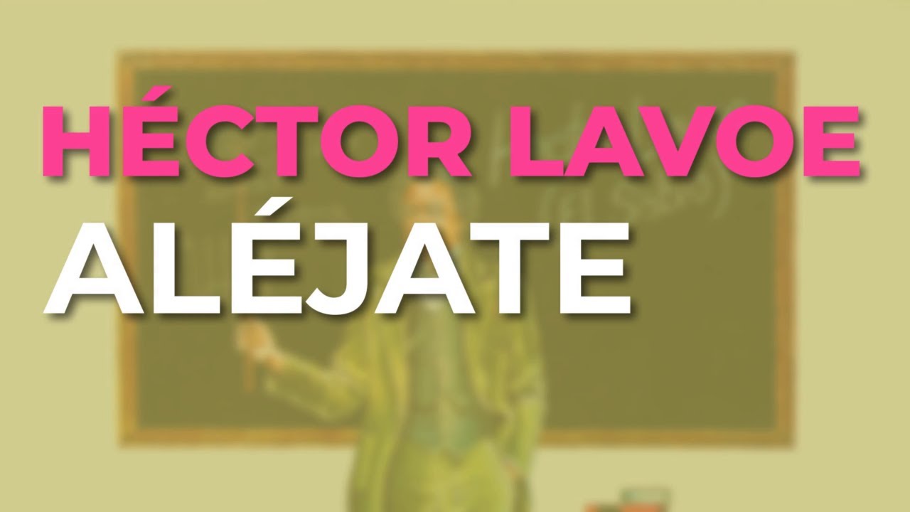 Héctor Lavoe - Aléjate (Audio Oficial)