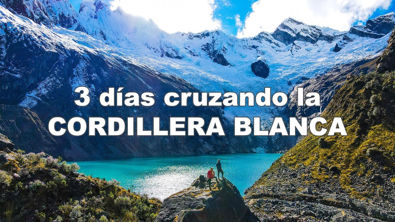 3 días de una épica caminata en la Cordillera Blanca, SANTA CRUZ TREK | Jordy Aventurero