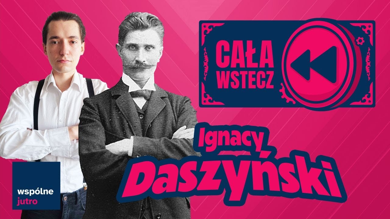 Lewak na czele Polski? O Polskich socjalistach i Ignacym Daszyńskim