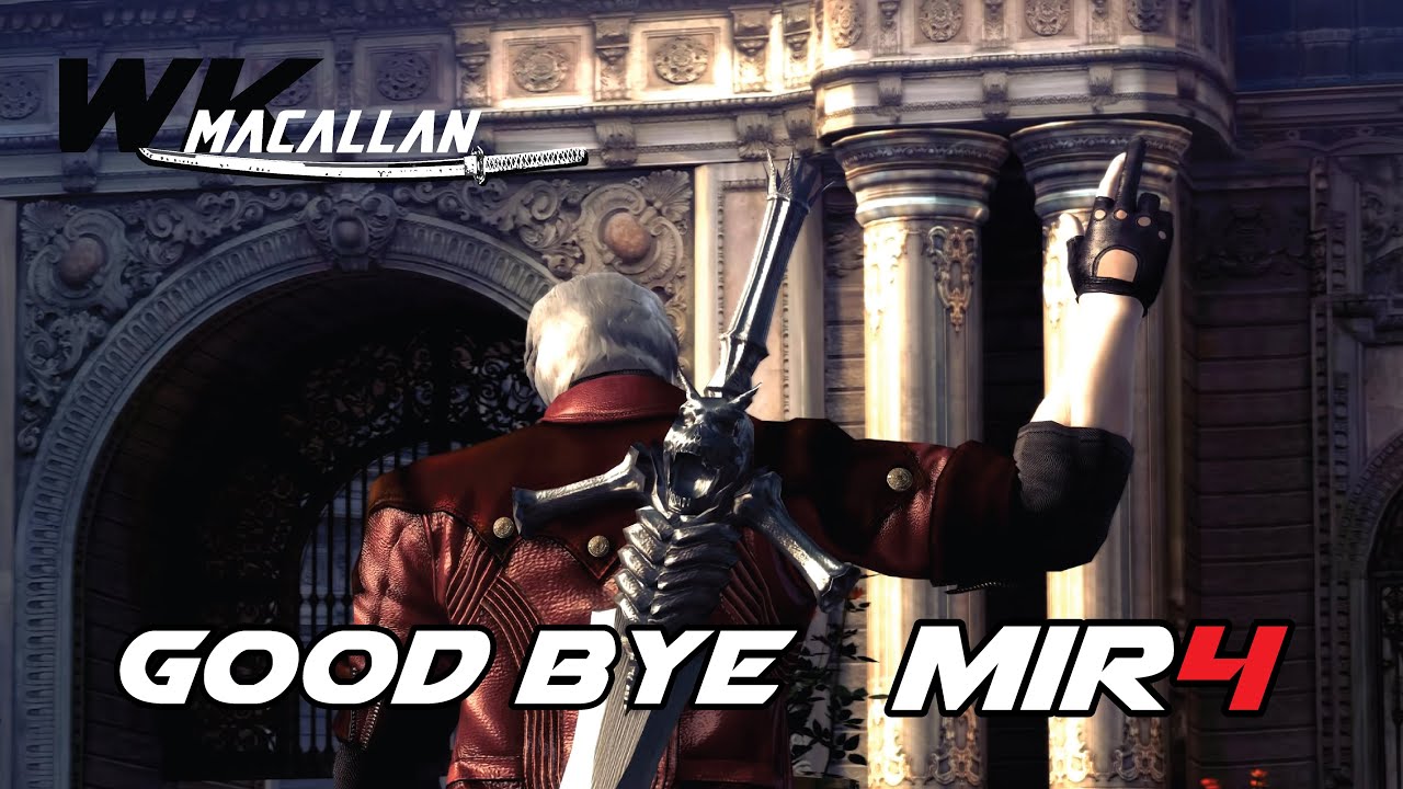 Good bye Mir4 ... I leave the rest to you Junose / WK Macallan
