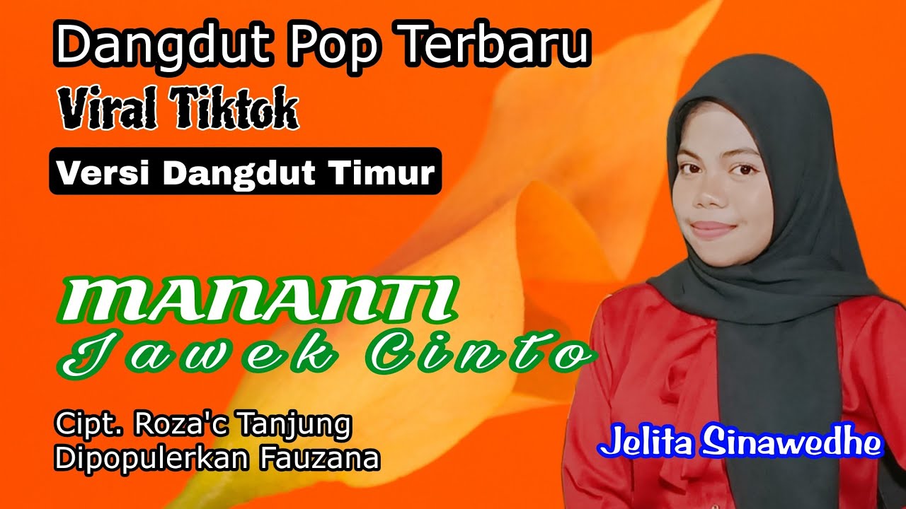 Mananti Jawek Cinto - Fauzana (Cover Jelita Sinawedhe - Lagu Dangdut Pop Viral Terbaru) HD