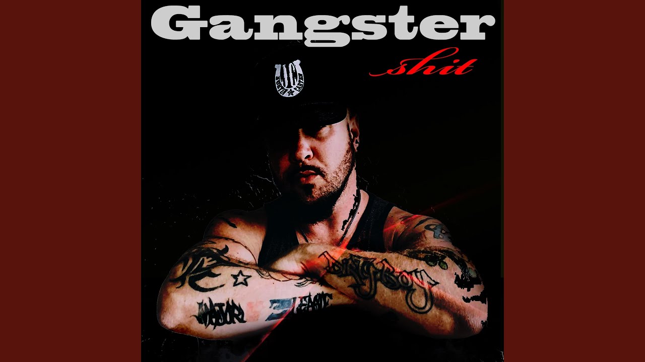 Gangster Shit