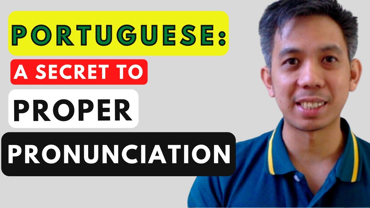 How to Pronounce Portuguese Words Properly