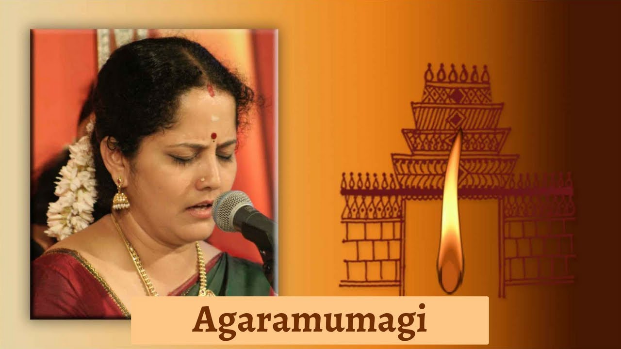 Gayathri Venkataraghavan - Agaramumagi - Sindhubhairavi