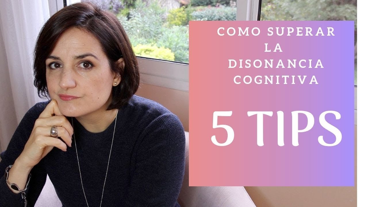 Como Superar la Disonancia Cognitiva. 5 Tips.