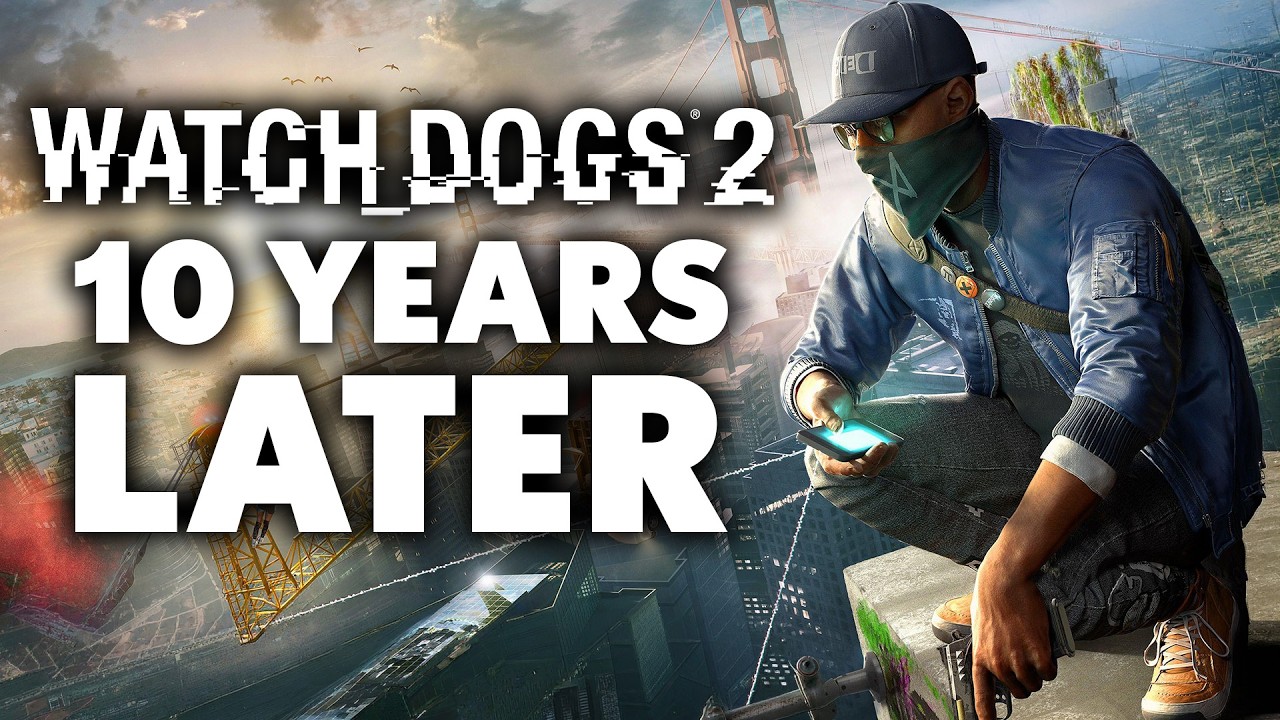 Watch Dogs 2 Is Somehow Still Amazing, 10 YEARS LATER