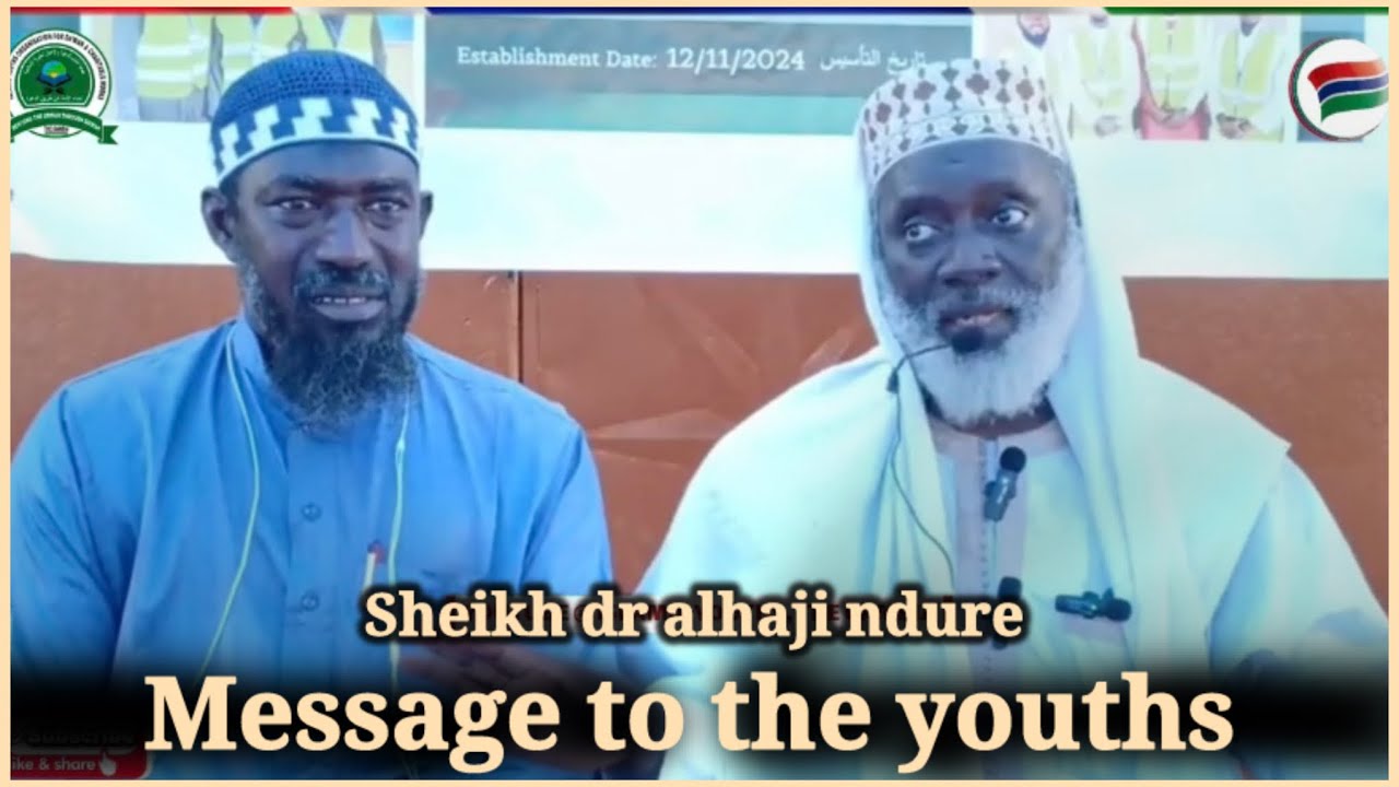 Message to the Gambian youths : sheikh alhajie ndure