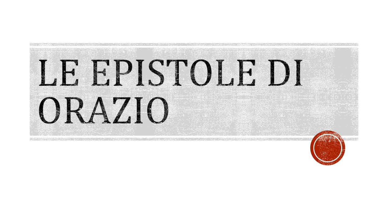 LE EPISTOLE DI ORAZIO