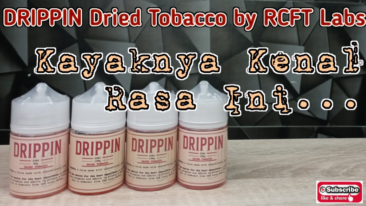 DRIPPIN - Dried Tobacco by RCFT Labs