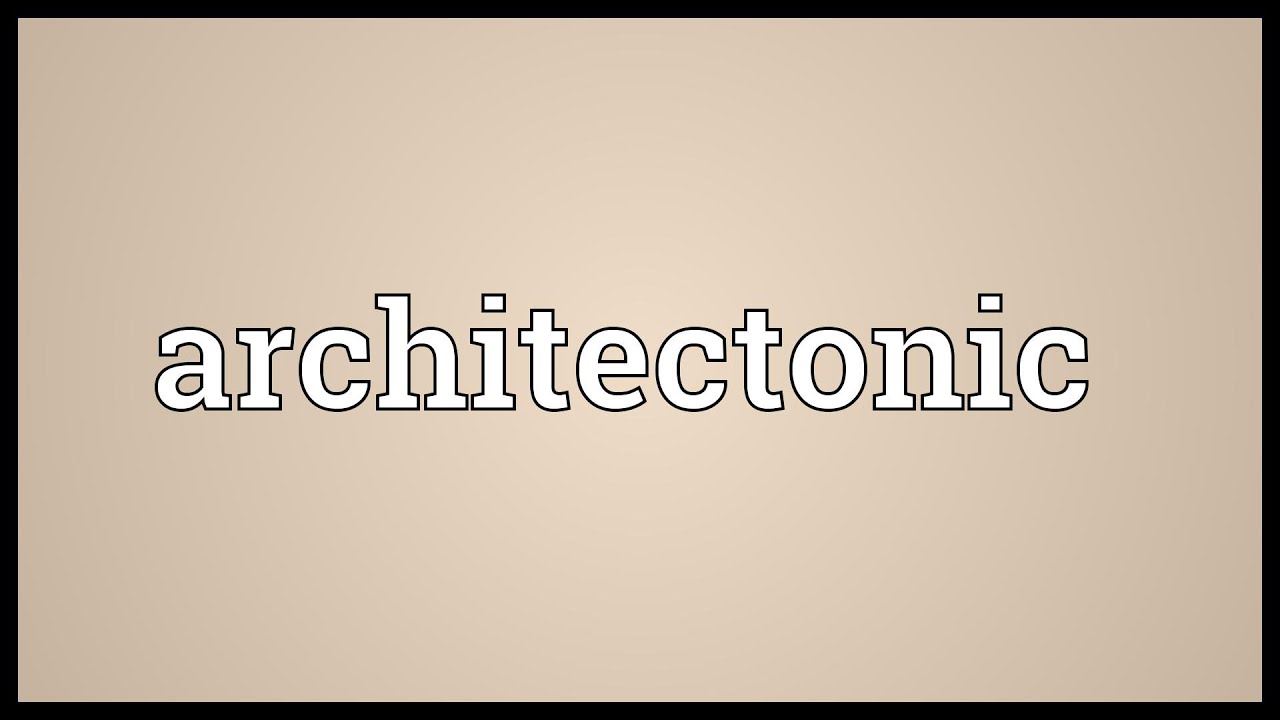 Architectonic Meaning