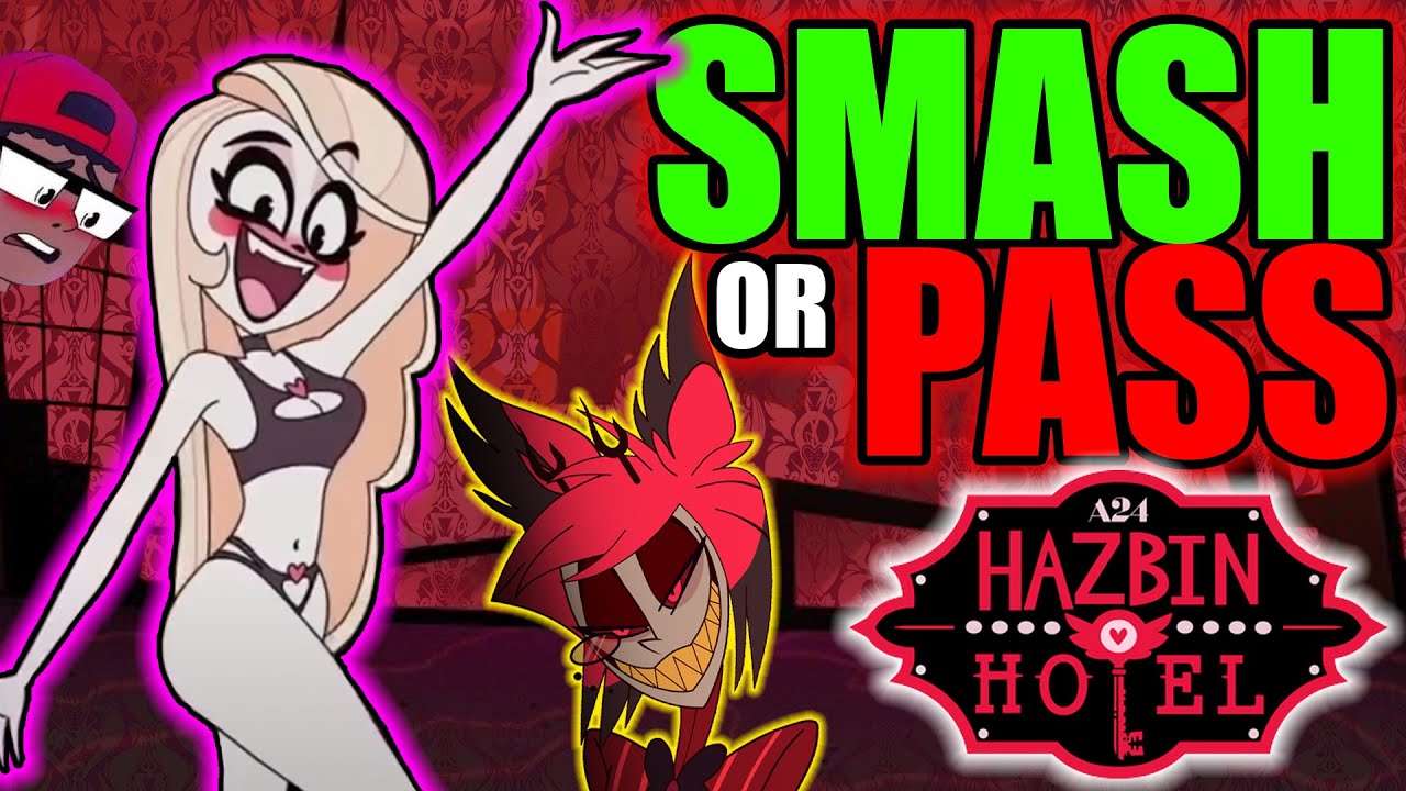HAZBIN HOTEL - Smash or Pass