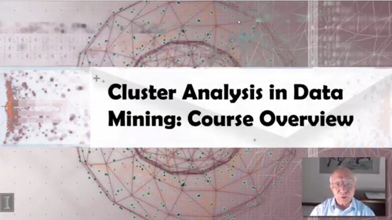 Cluster Analysis in Data Mining   0 Course Overview