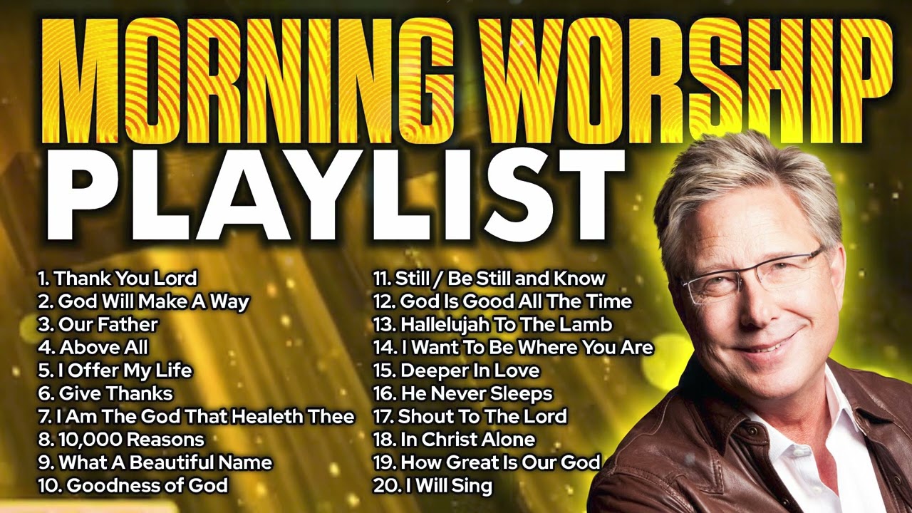 Best Don Moen Morning Worship Songs with Lyrics 2026 Playlist 🌞