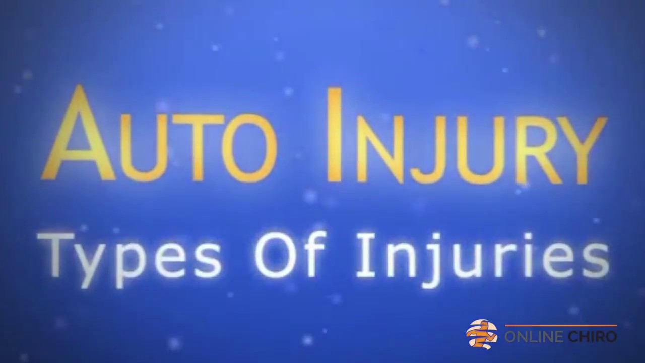 Auto Injury - Types of Injuries