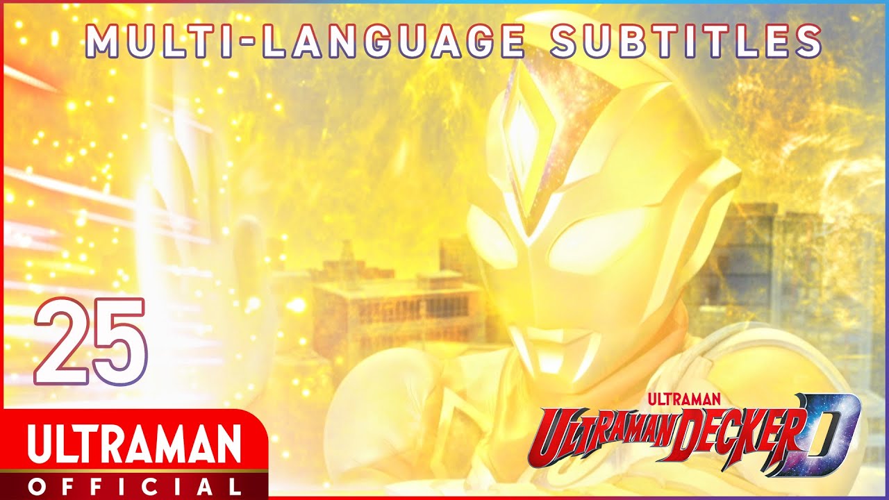 ULTRAMAN DECKER Episode 25 