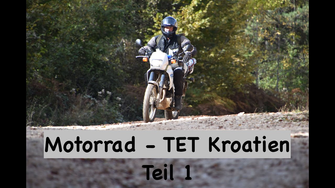 Mit dem Motorrad  auf dem TET Kroatien Teil 1