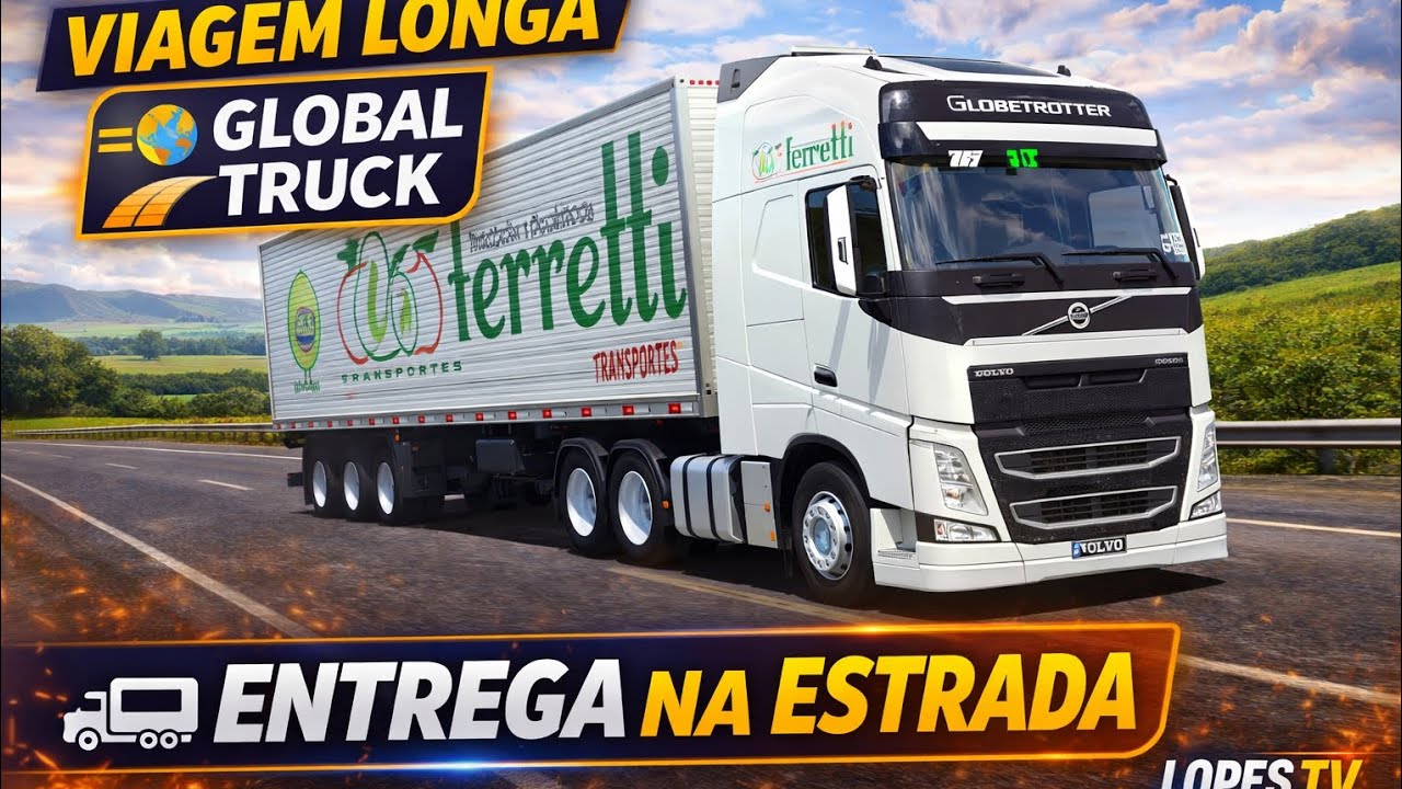 🚛 Entrega Longa com Volvo FH Globetrotter | Skin Ferretti no Global Truck