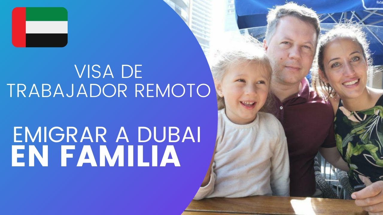 Emigrar a EMIRATOS ARABES en FAMILIA (Visa de nómada digital)