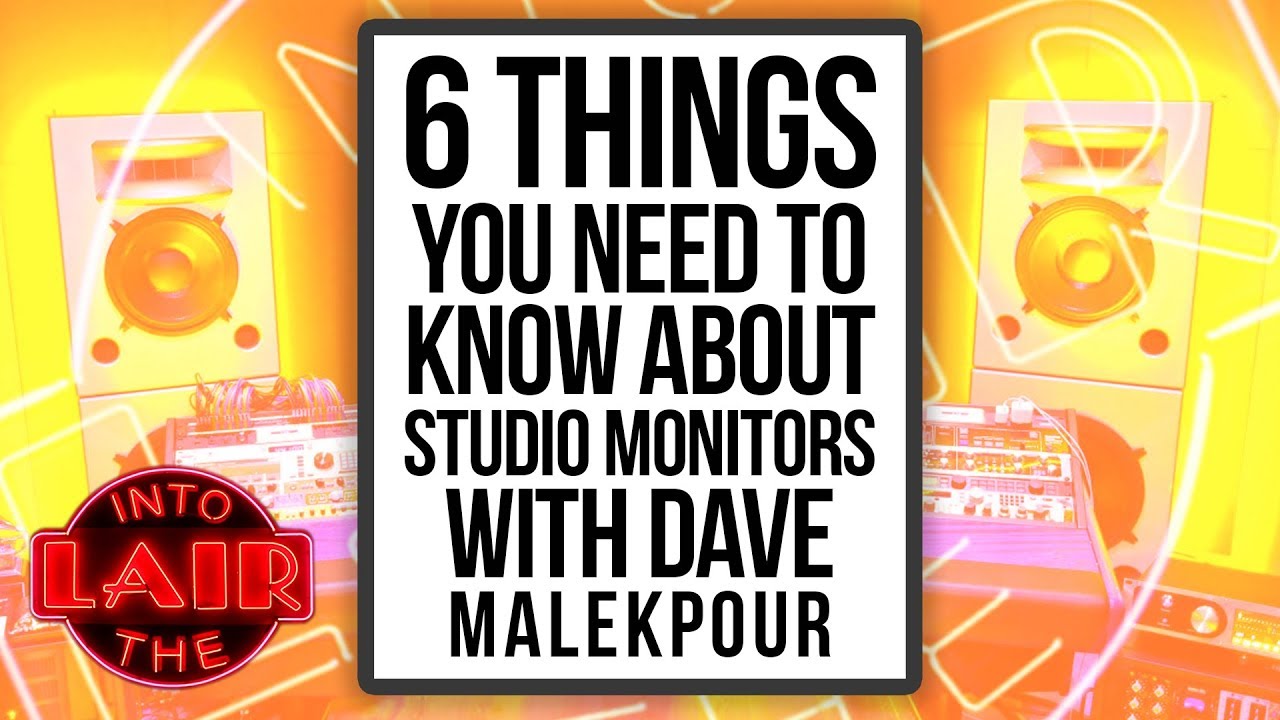6 Things You Need to Know About Studio Monitors - Into The Lair #206