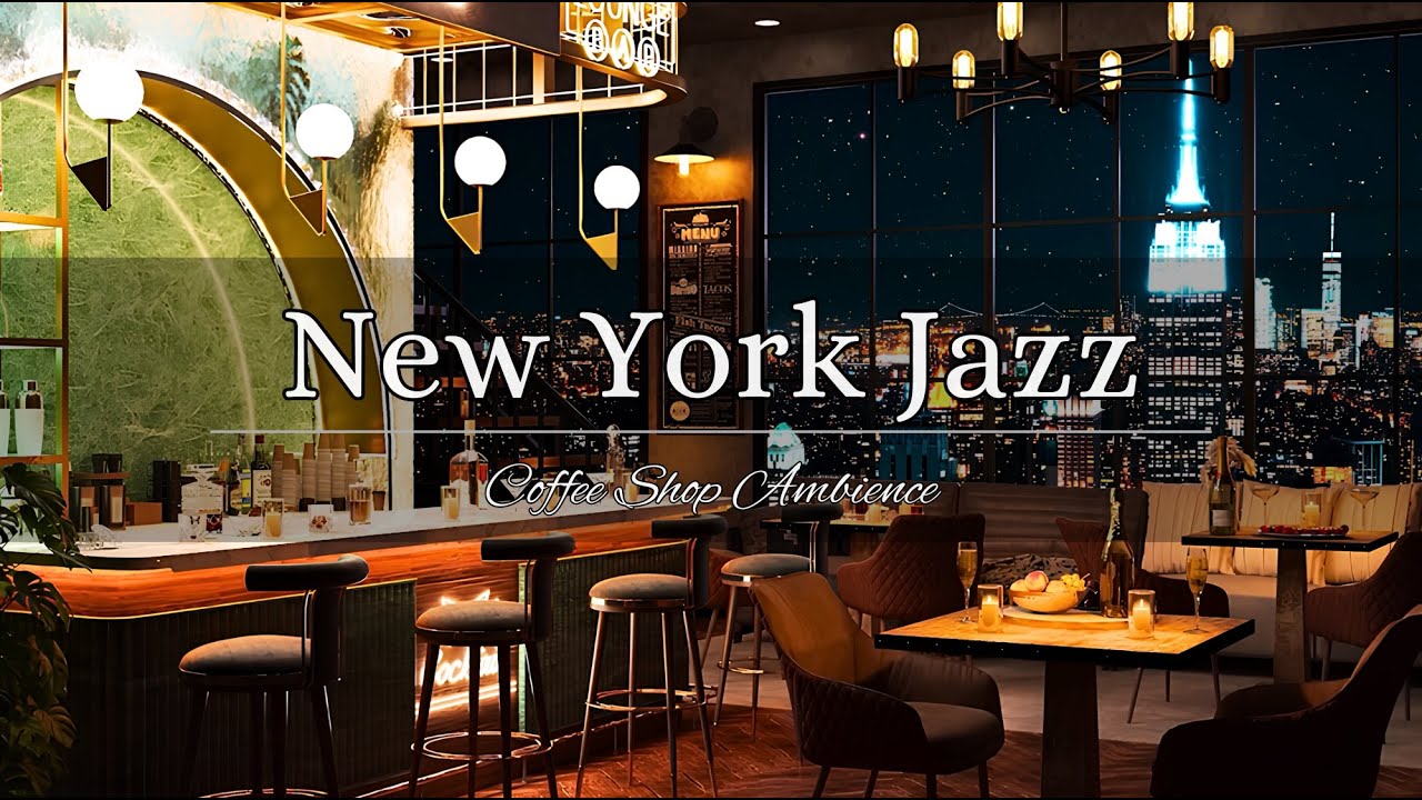 New York Jazz Lounge with Relaxing Jazz Bar Classics🍷Work Ambience | Cafe Jazz Lounge