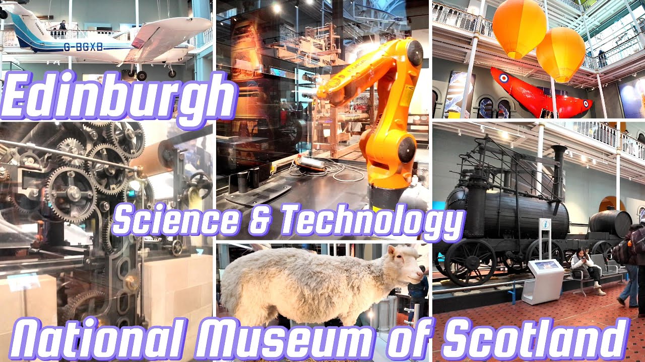 Science & Technology Edinburgh National Museum of Scotland UK | Scientific Inventions & Discoveries