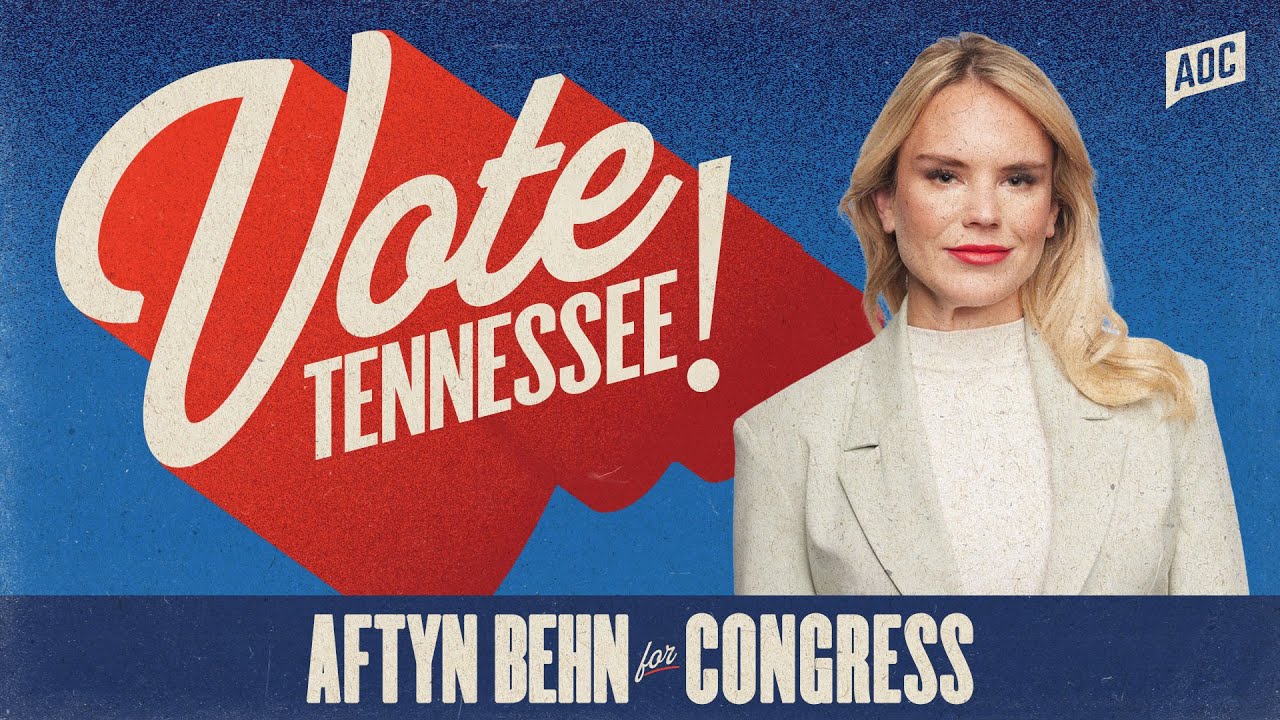 Aftyn Behn for Tennessee's 7th. | Alexandria Ocasio-Cortez