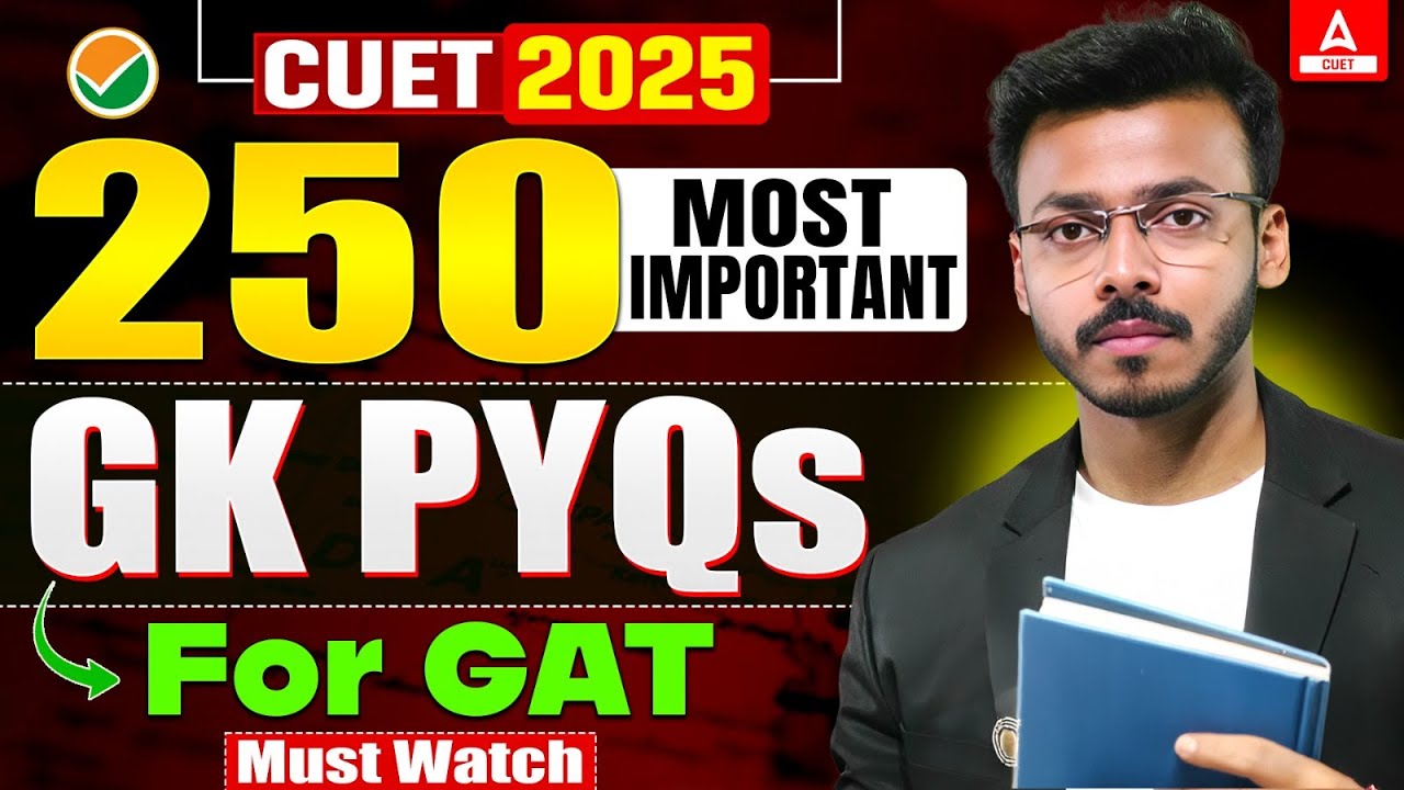 CUET GAT 2025 | Top 250 Most Important GK Previous Questions | Must Watch