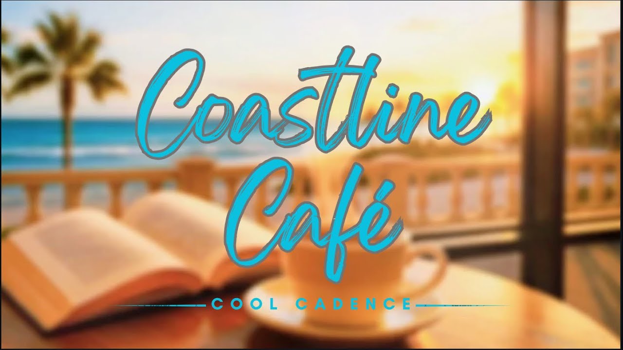 Coastline Café | 2 Hour Chill Lofi Sounds | Read, Relax, Focus, Vibe ☕️🌊