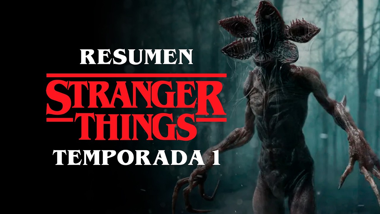 STRANGER THINGS | TEMPORADA 1 | #resumen en 12 minutos