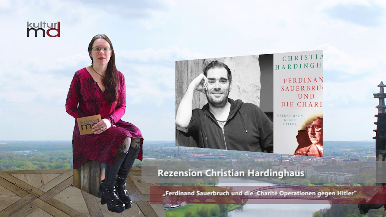 Rezension Christian Hardinghaus &bdquo;Ferdinand Sauerbruch und die  Charit&eacute;