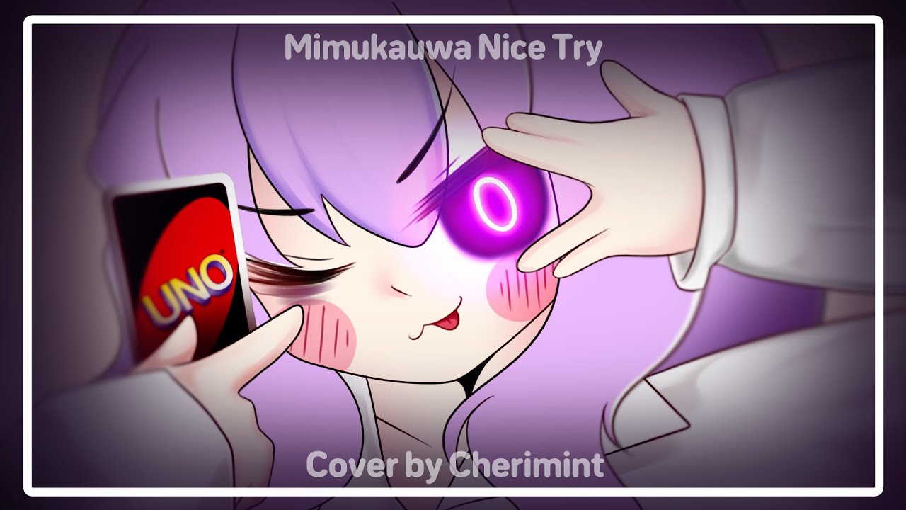 Mimukauwa Nice Try || Cover Español【Cheri】