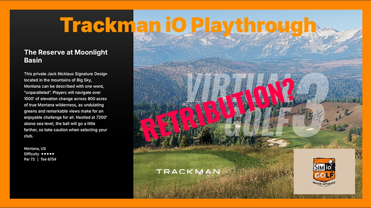SIM IO - RETRIBUTION SERIES: The Reserve at Moonlight Basin - Virtual Golf 3 - TRACKMAN IO