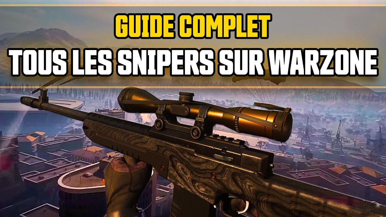 Quel est le MEILLEUR SNIPER sur WARZONE? GUIDE sur TOUS Les FUSILS DE PRÉCISION!  (+ 8 CLASSES)