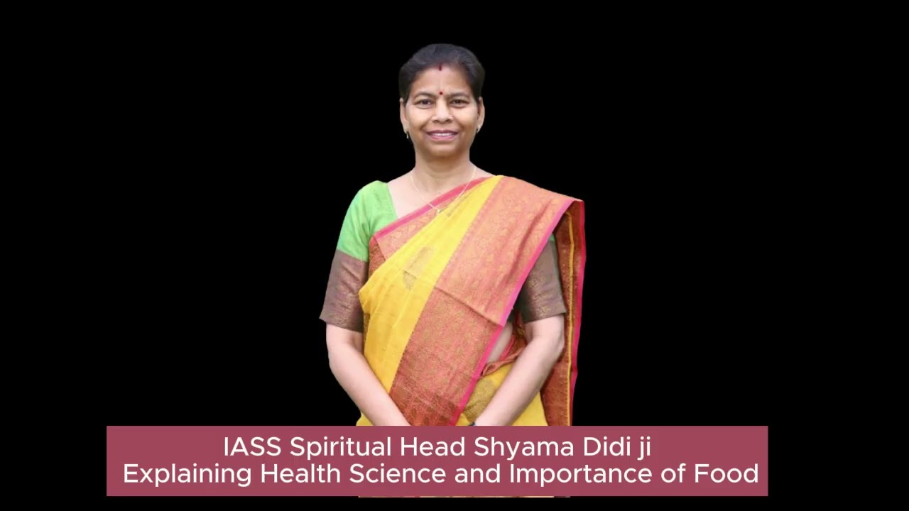 Shyama didi IASS Spiritual head on Food Science Part-2
