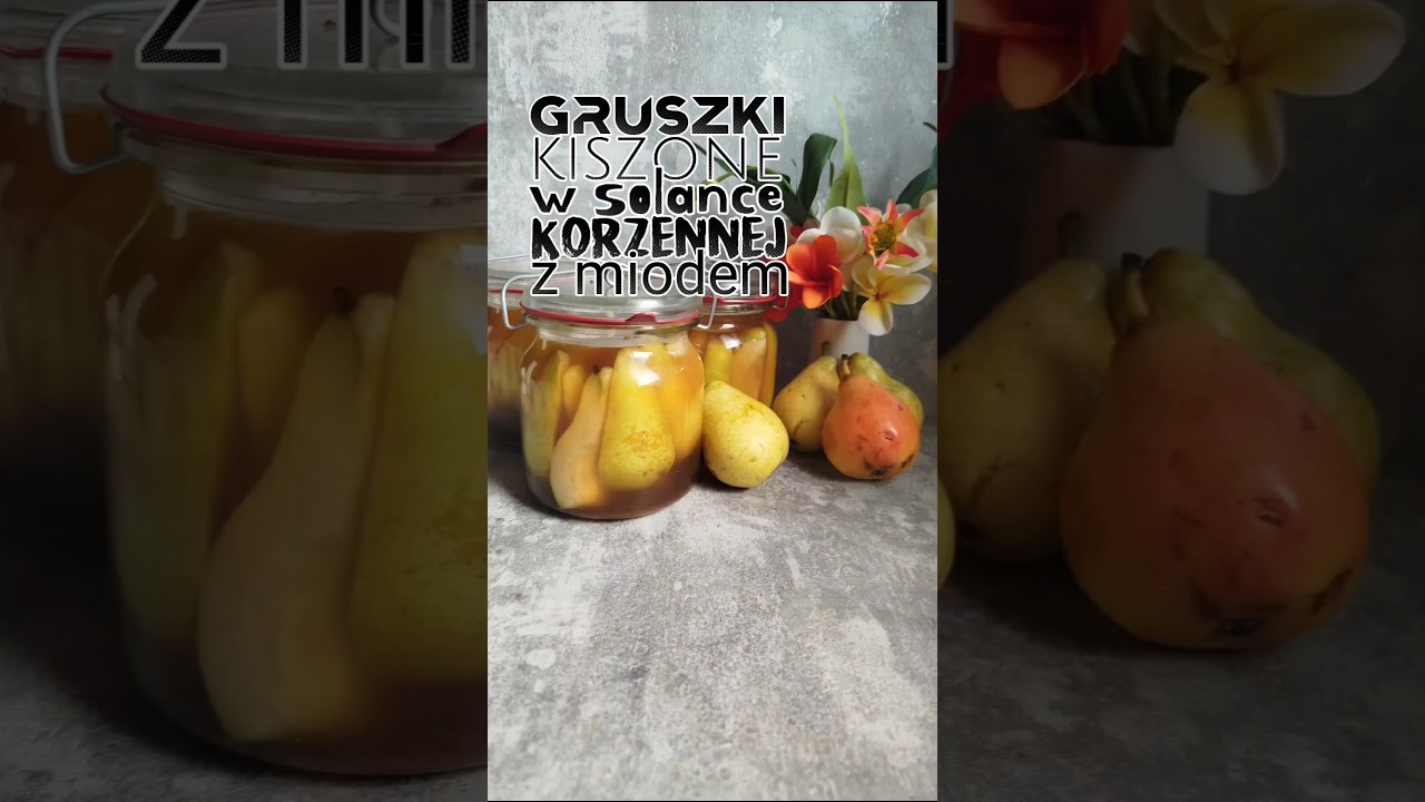 kiszone gruszki w korzenno-miodowej solance #kiszonespecjaly #kiszonegruszki #kiszenie #gruszki